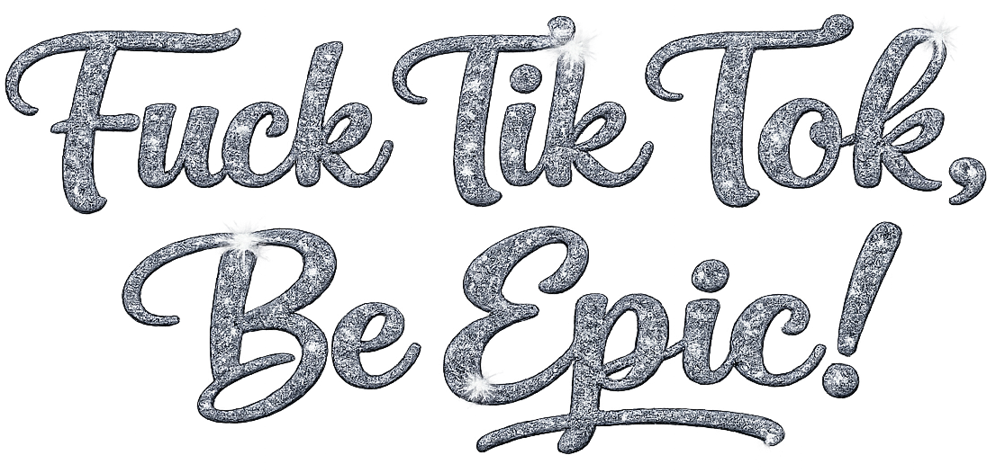 F*CK TT BE EPIC 2