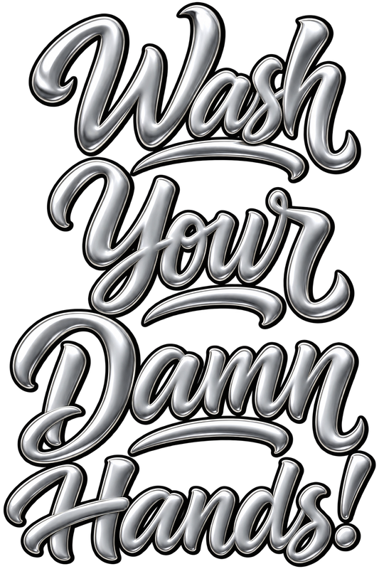 WASH YOUR DAMN HANDS