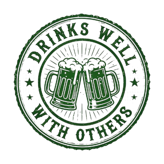 DRINKS WELL WITH OTHERS