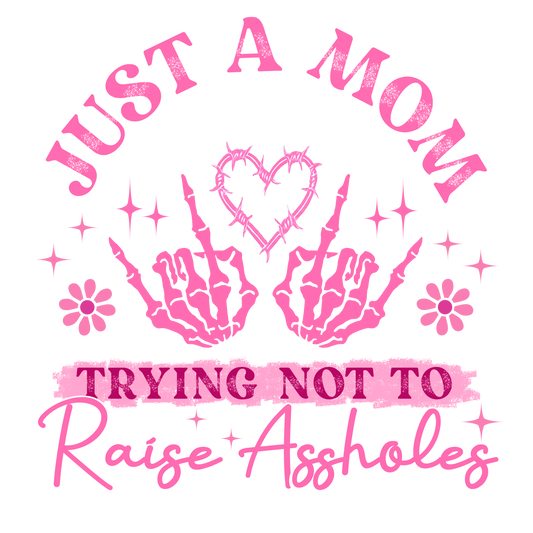 RAISE ASSHOLES MOM 2