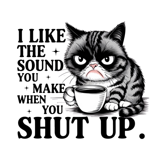 SHUT UP CAT
