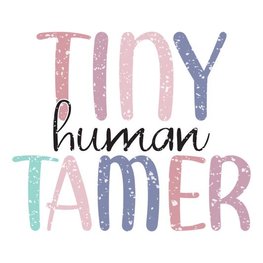 TINY HUMAN TAMER
