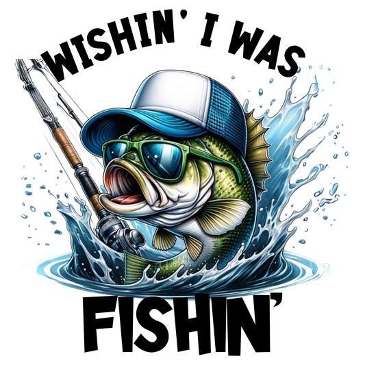 WISHIN I WAS FISHIN