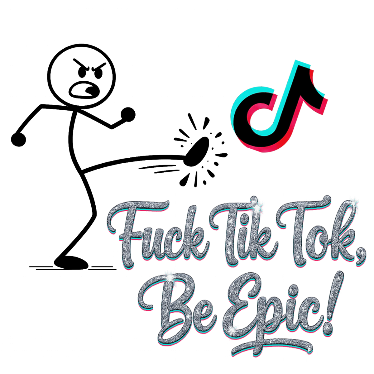 F*CK TT BE EPIC