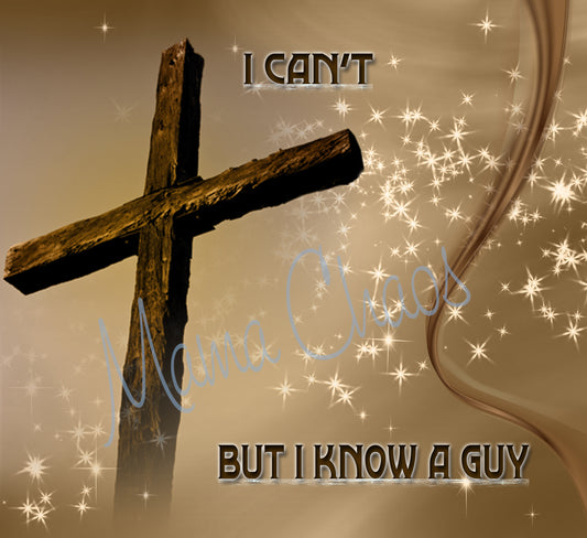 I CAN'T BUT I KNOW A GUY TUMBLER TEMPLATE ~ DIGITAL DOWNLOAD